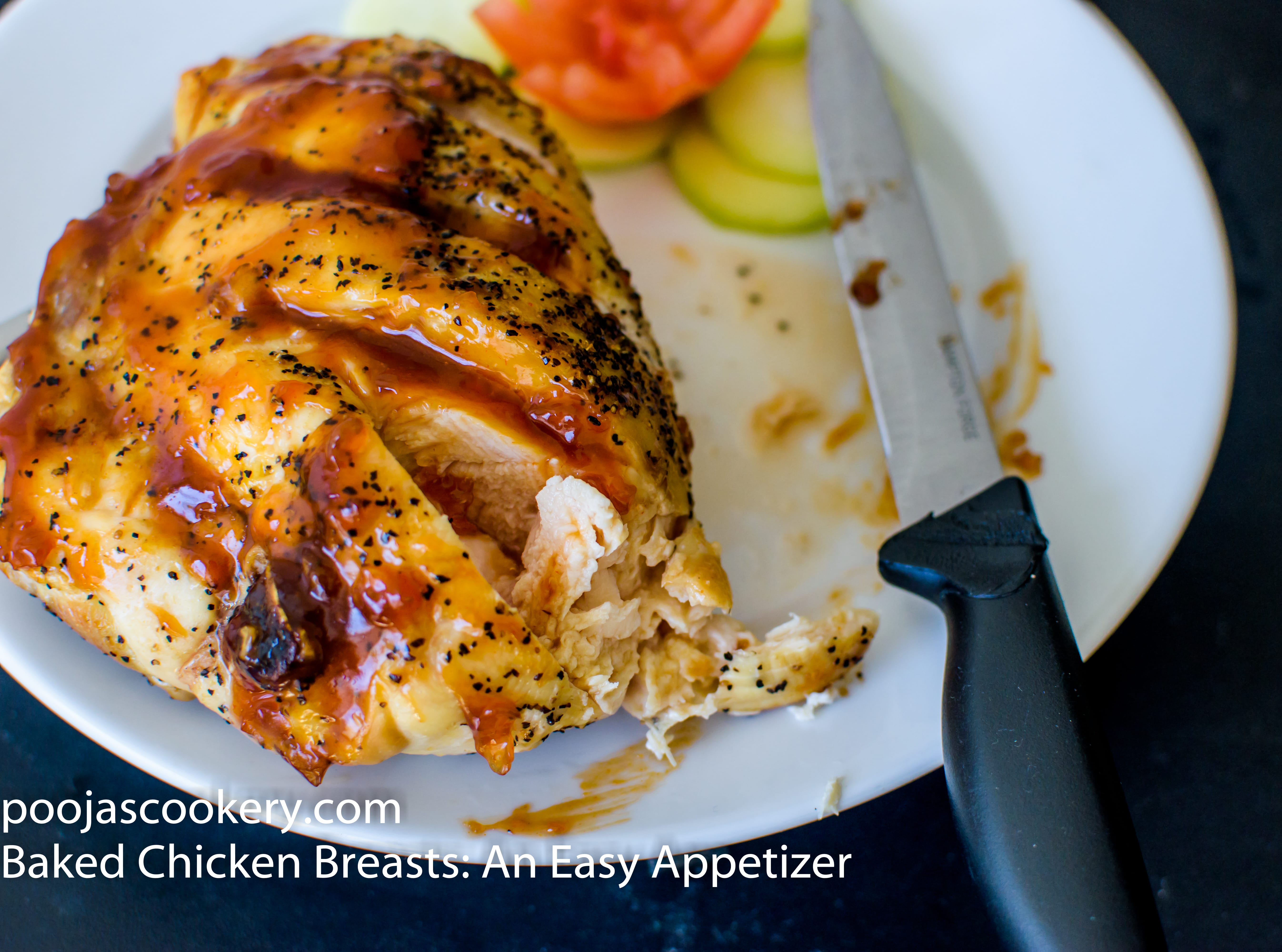 Baked Chicken Breasts: An Easy Appetizer |poojascookery.com