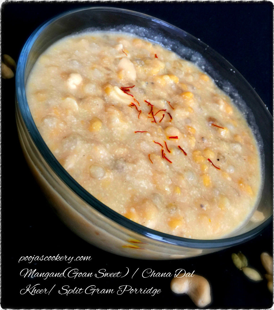 Mangane(Goan Sweet) / Chana Dal Kheer/ Split Gram Porridge | poojascookery.com