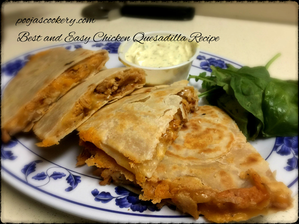 Best and Easy Chicken Quesadilla Recipe | poojascookery.com