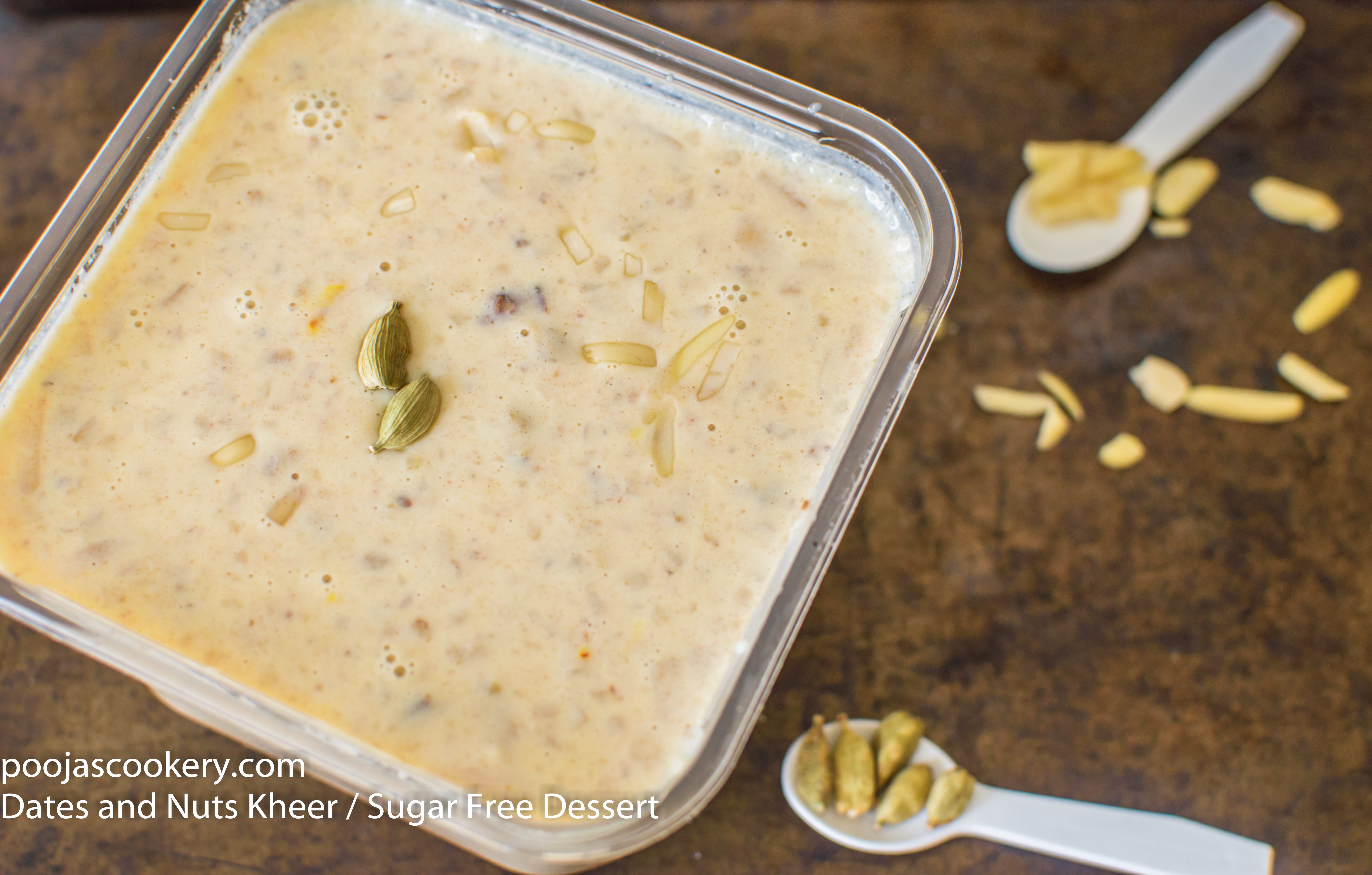 Dates and Nuts Kheer / Sugar Free Dessert – Pooja's Cookery